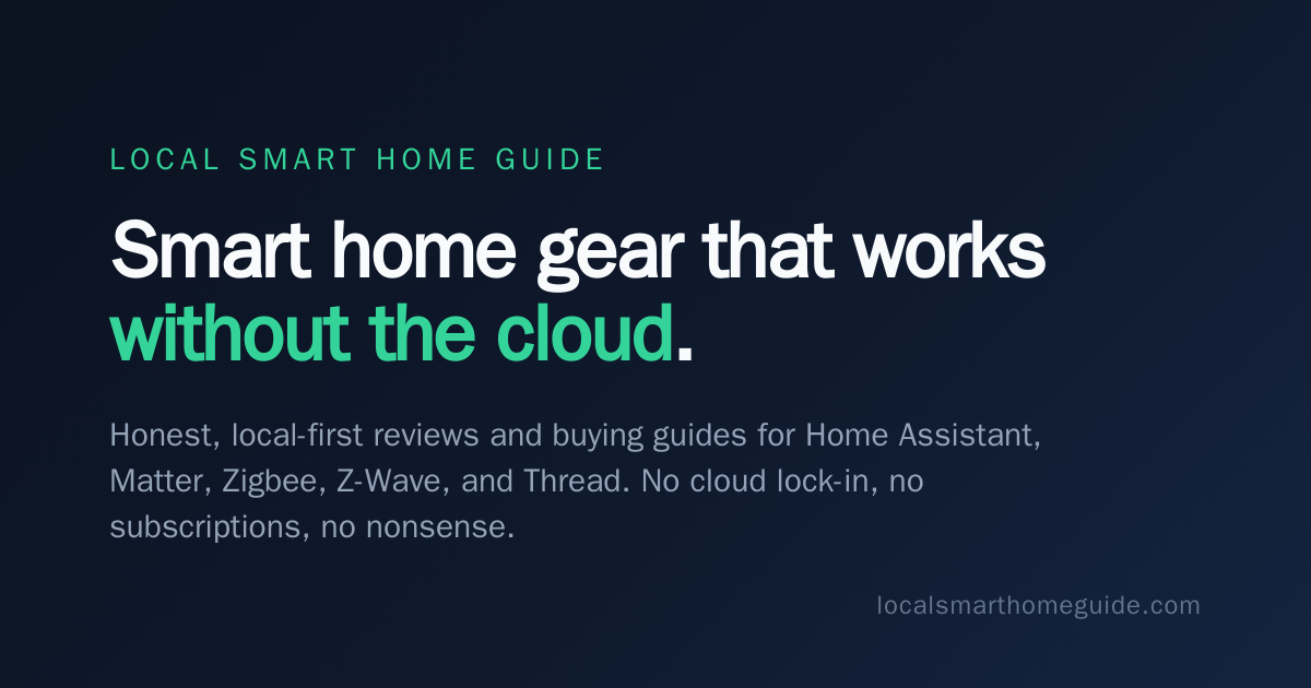 Local Smart Home Guide | Best Local-First Smart Home Devices